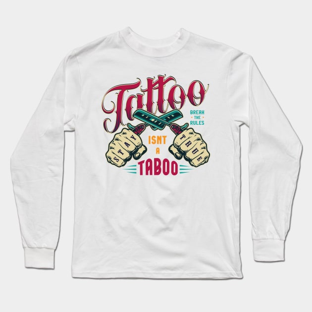 Tattoo isn't a taboo Long Sleeve T-Shirt by Utopia Shop